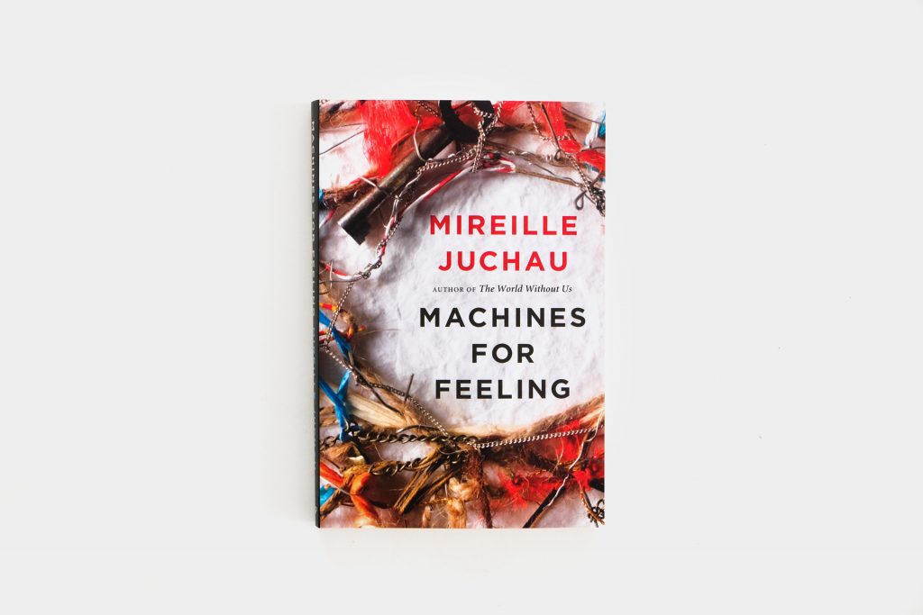 Machines for Feeling by Mireille Juchau