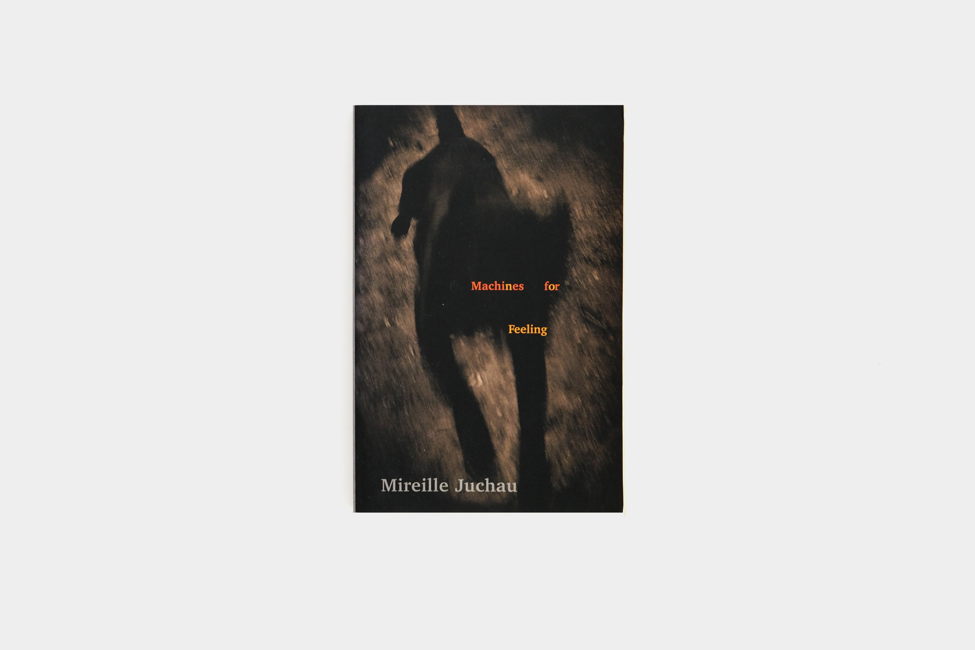 Machines for Feeling by Mireille Juchau